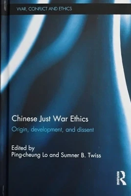 Chinese Just War Ethics by Lo & Twiss eds Like New! HC Routledge 2015 - Image 1 of 4