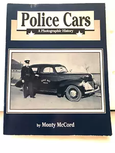 POLICE CARS A PHOTOGRAPHIC HISTORY BY MONTY MCCORD - Picture 1 of 3