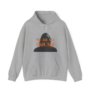 We Are All Satoshi Hoodie Sweatshirt, Bitcoin BTC Hoodie, Cryptocurrency, Crypto - Picture 1 of 38