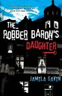 The Robber Baron's Daughter-Gavin, Jamila-Paperback-1405242930-Good