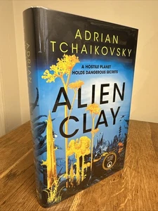 Alien Clay by Adrian Tchaikovsky SIGNED PREPUB DATED & LOCATED UK 1st/1st HB Tor - Picture 1 of 9