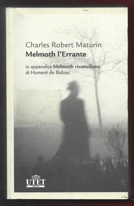 CHARLES R. MATURIN - Melmoth l'Errante - UTET 2008 - Foto 1 di 1