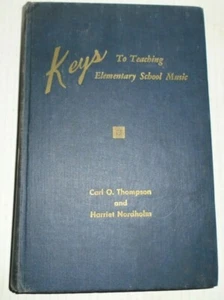 Keys to Teaching Elementary School Music by Thompson & Nordholm 1949 MARKED - Picture 1 of 6