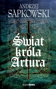 Świat Króla Artura Andrzej SAPKOWSKI King Arthur's World Polish Book - Picture 1 of 6