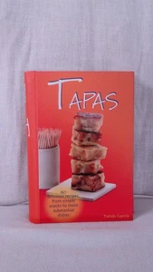 TAPAS - Tomas Garcia - 80 Delicious Recipes hc 2006 - Picture 1 of 1