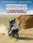 Motorrad-Abenteuer: Fahrtechnik für Reise-Enduros v... | Buch | Zustand sehr gut