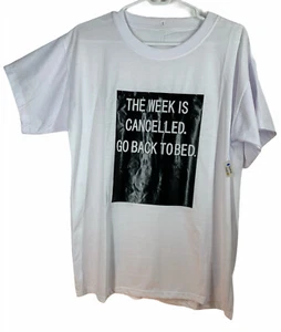 The Week Has Been Cancelled Go Back To Bed Shirt lustig Unisex T-Shirt Tee Top - Bild 1 von 4