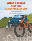 Willy & Wally and the Electric Bicycle by Kevin Thomson Paperback Book