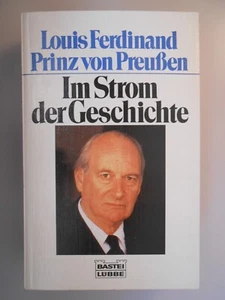 LOUIS FERDINAND PRINZ VON PREUSSEN IM STROM DER GESCHICHTE HOHENZOLLERN BUCH - Bild 1 von 1