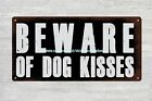  beware of dog kisses metal tin sign outdoor metal advertising wall
