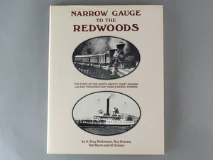 Railroad Book - Narrow Gauge to the Redwoods - Dickinson, Graves & Wurm - Picture 1 of 11