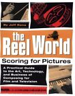 The Reel World Scoring For Pictures By Jeff Rona