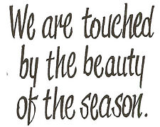 Beauty of the Season Quote Wood Mounted Rubber Stamp Northwoods C9223 New