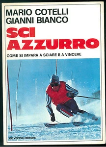 COTELLI BIANCO SCI AZZURRO COME SI IMPARA A SCIARE DE VECCHI 1976 MONTAGNA - Foto 1 di 1