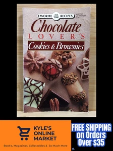 Favorite All Time Recipes Chocolate Lover's Cookies and Brownies July 1992 Sp.Ed - Picture 1 of 21