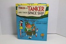 1961 Tinker and Tanker and Their Space Ship Richard Scarry 1st Edition Hardcover
