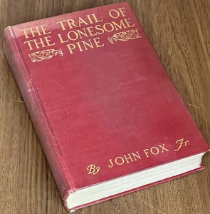 The Trial of the Lonesome Pine John Fox Jr 1908 HC  - Picture 1 of 1