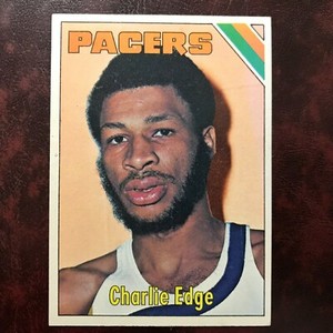 1975-76 Topps ABA Set CHARLIE EDGE #269 INDIANA PACERS - NR-MINT *HIGH GRADE*