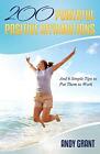 200 Powerful Positive Affirmations And 6 Simple Tips To Put Them To Work (For-,