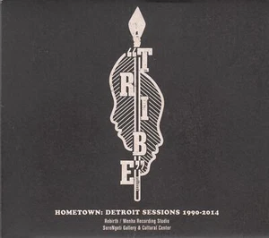 Tribe – Hometown: Detroit Sessions 1990-2014 (CD) - Bild 1 von 2