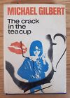 The Crack In The Teacup Michael Gilbert Hardcover Book First Edition 1966