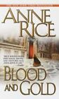 Blood and Gold by Rice, Anne