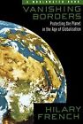 Vanishing Borders: Protecting The Planet In The ... | Book | condition very good