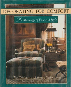 DECORATING FOR COMFORT: THE MARRIAGE OF EASE AND STYLE BY T. SEIDMAN, 1995, D/J - Picture 1 of 1