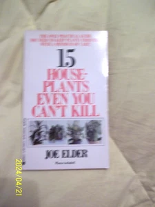 15 House-Plants Even You Can’t Kill by Joe Elder Rare Book - Picture 1 of 1