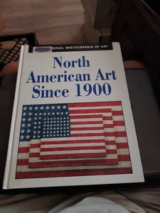 NORTH AMERICAN ART SINCE 1900 HARDCOVER BOOK - Picture 1 of 2