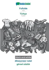 Fulfulde - Trke, diksiyoneer natal, BW: BABADADA Fula - Turkish, visual dictiona - Picture 1 of 1