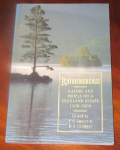 Rothiemurchus Nature and People on a Highland Estate:1500- 2000: Smout & Lambert