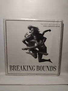 Breaking Bounds: The Dance Photography of Lois Greenfield by William Ewing -1992 - Picture 1 of 14