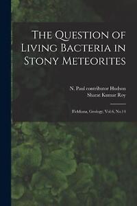 The Question of Living Bacteria in Stony Meteorites: Fieldiana, Geology, Vol.6, 