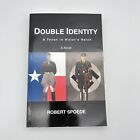 Double Identity: A Texan in Hitler's Reich. Signed By Robert Spoede