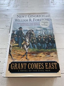SIGNED Grant Comes East Novel 2004 1st Ed. Newt Gingrich And William Forstchen - Picture 1 of 12