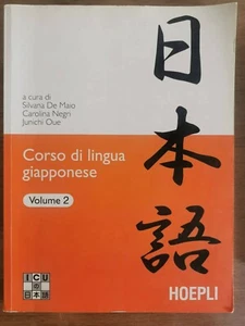 Corso di lingua giapponese volume 2 - AA. VV. - Hoepli - 2007 - AR - Picture 1 of 1