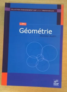 GEOMETRIE - niveau L3M1 - Michèle Audin - EDP Sciences (2006) - NEUF ! - Picture 1 of 17