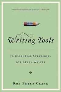 Writing Tools (10th Anniversary Edition): 55 Essential Strategies for Every Writ