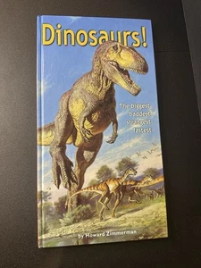Dinosaurs! The Biggest, Baddest, Strangest, Fastest by Howard Zimmerman - Picture 1 of 2