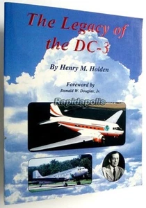 THE LEGACY OF THE DC-3 by Henry M. Holden - heavily illustrated 366-page book - Foto 1 di 5