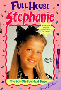 Full House: Stephanie #2: The Boy-Oh-Boy Next Door by Rita Miami (1993)