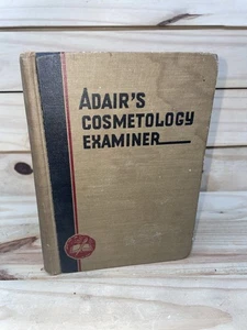 Adair's Cosmetology Examiner A Modern Treatise on Beauty Culture 1937 1945 Ed. - Picture 1 of 8