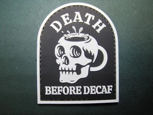 MORALE PATCH "DEATH BEFORE DECAF" SKULL COFFEE CUP HOOK BACK GREAT DETAIL! - Picture 1 of 12