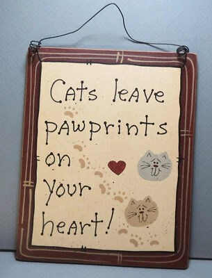 Handpainted Cat Saying Sign "Cats Leave Pawprints on Your Heart" Made in USA PA - Image 1 of 4