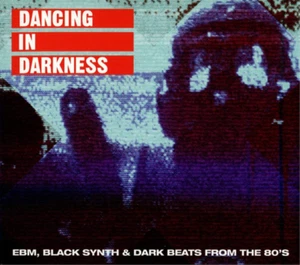 Various Artists Dancing in Darkness: EBM, Black Synth & Dark Beats from (Vinyl) - Bild 1 von 1