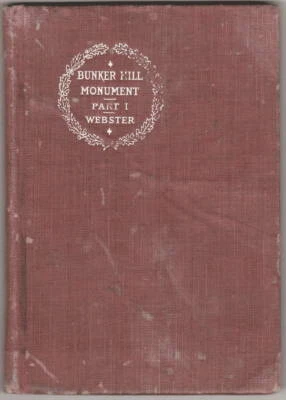 Bunker Hill Monument Webster's Speeches; M. Eaton (Notes) Educational Publ. 1900 - Image 1 of 4