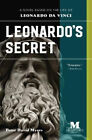Leonardos Geheimnis: Ein Roman basierend auf dem Leben von Leonardo da Vinci