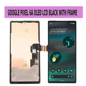 For Google Pixel 6a OLED Screen WITH FRAME BLACK LCD Touch Display Assembly - Picture 1 of 1