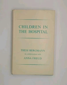 Children in the Hospital by Anna Freud,Thesi Bergmann (1966, International ... - Picture 1 of 3